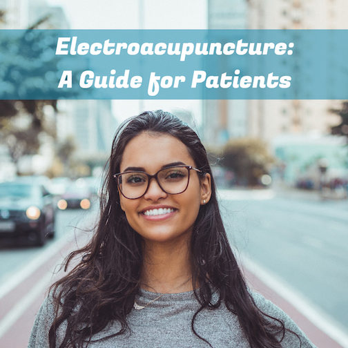 Electroacupuncture: A Guide for Patients | Acupuncture ...