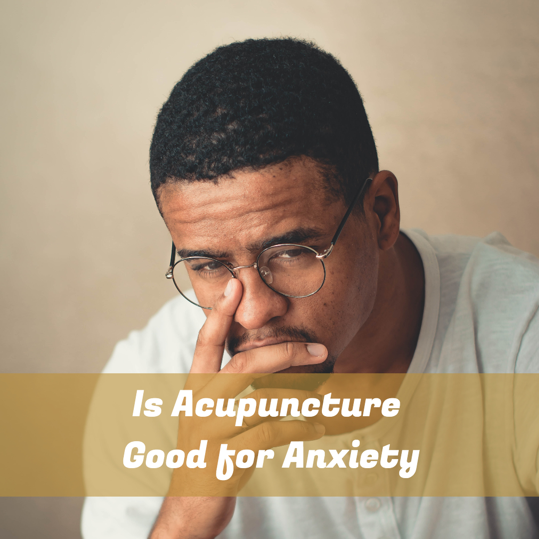 Acupuncture for Anxiety | Acupuncture Blog | Best ...